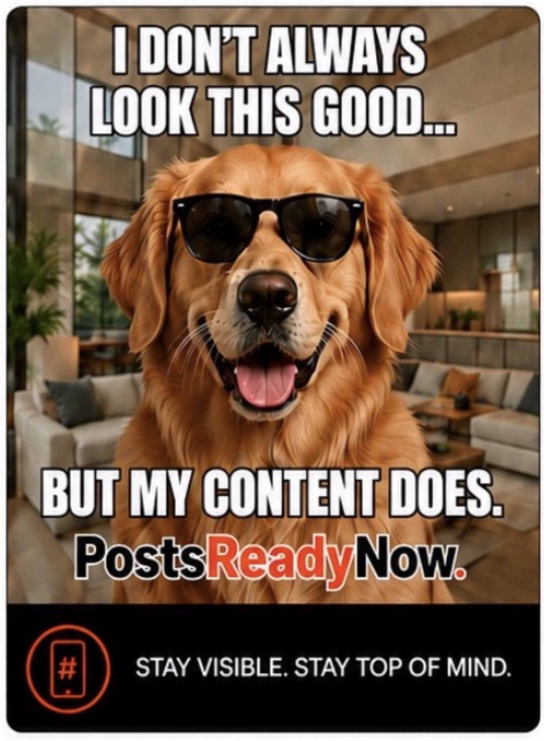I don't always look this good — but my content does. PostsReadyNow.